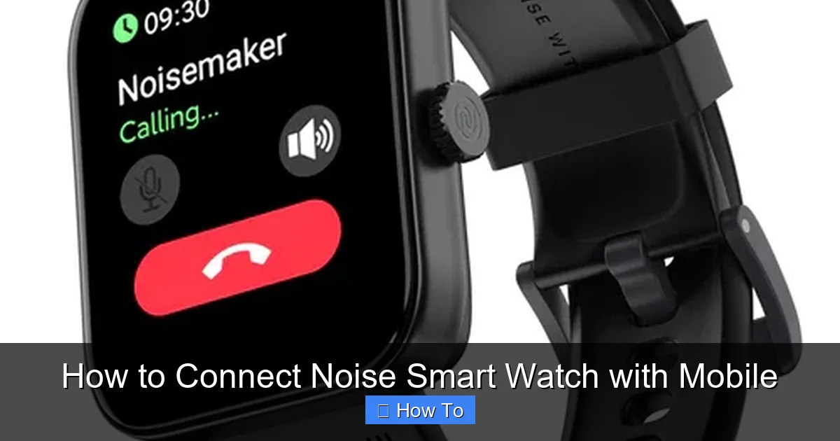 How to Connect Noise Smart Watch with Mobile
