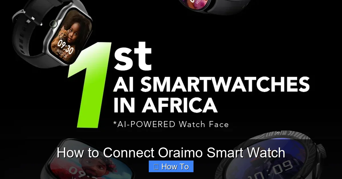 How to Connect Oraimo Smart Watch