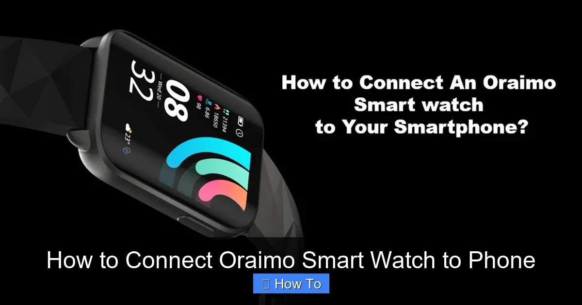 How to Connect Oraimo Smart Watch to Phone