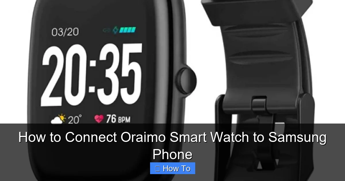 How to Connect Oraimo Smart Watch to Samsung Phone