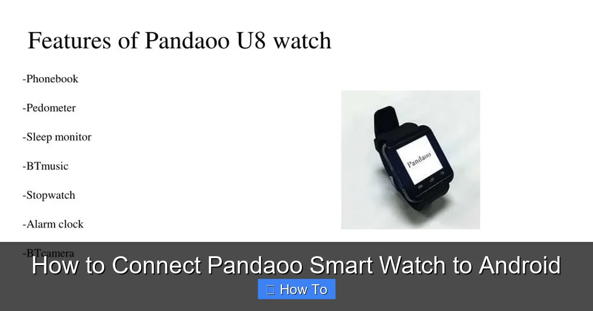 How to Connect Pandaoo Smart Watch to Android