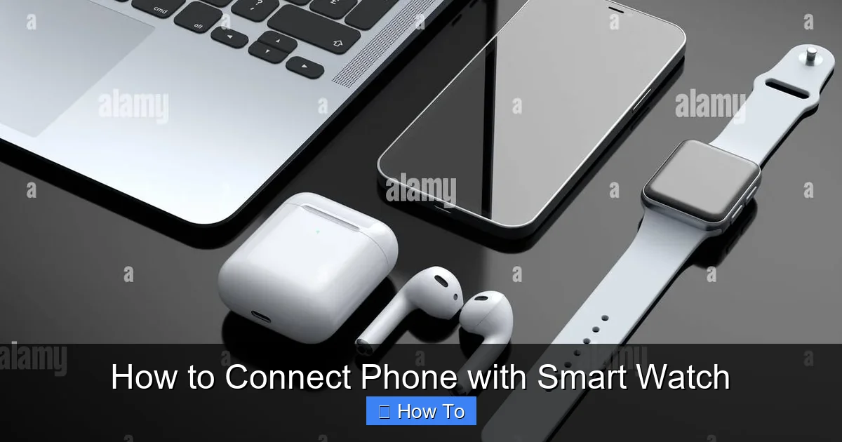 How to Connect Phone with Smart Watch