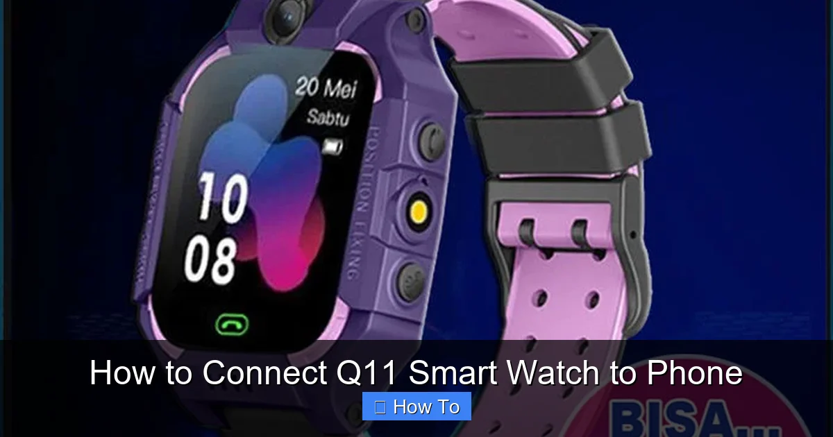How to Connect Q11 Smart Watch to Phone