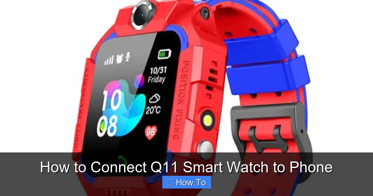 How to Connect Q11 Smart Watch to Phone