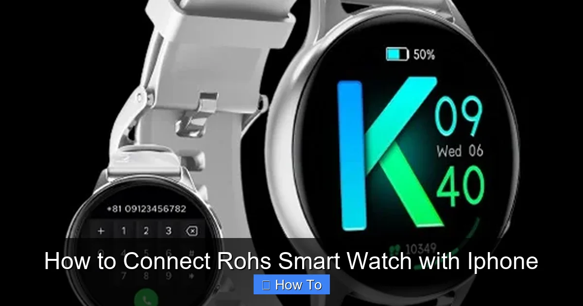 How to Connect Rohs Smart Watch with Iphone