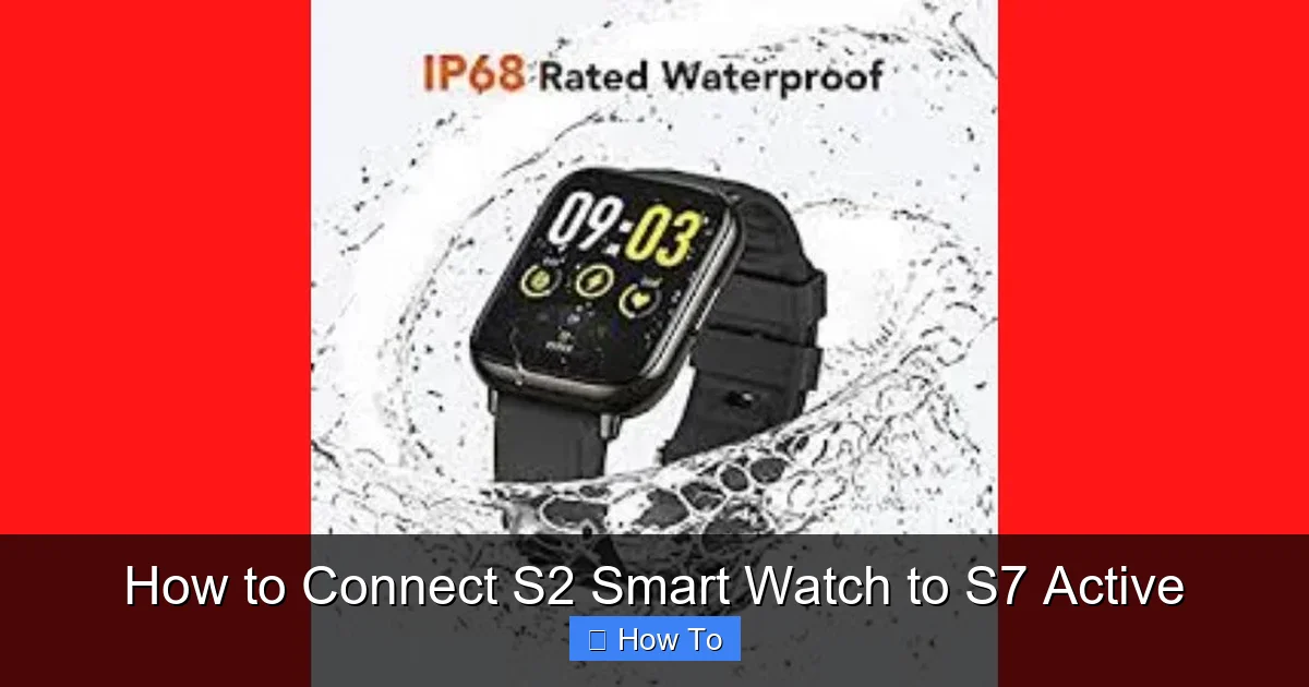 How to Connect S2 Smart Watch to S7 Active