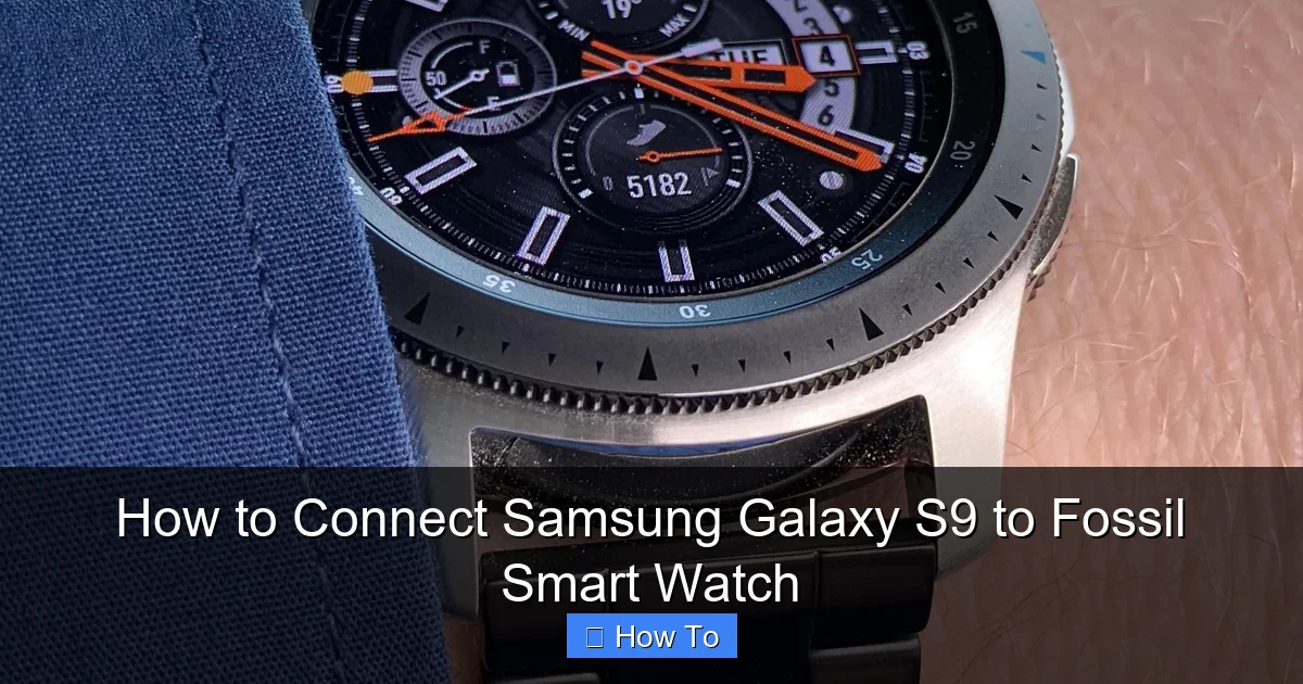 How to Connect Samsung Galaxy S9 to Fossil Smart Watch