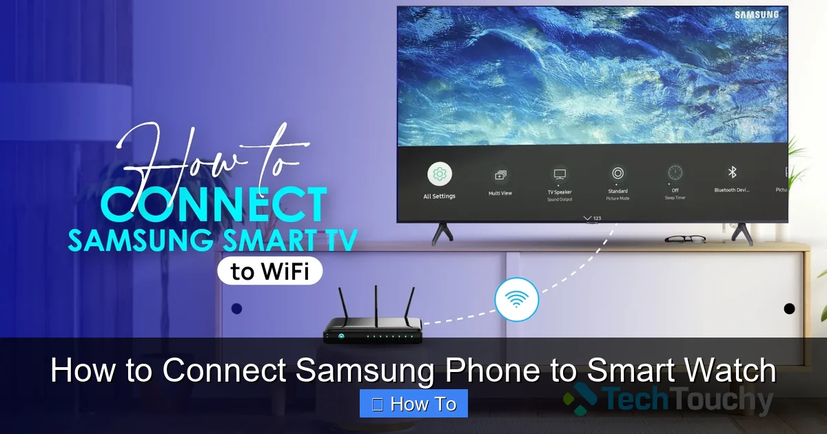 How to Connect Samsung Phone to Smart Watch
