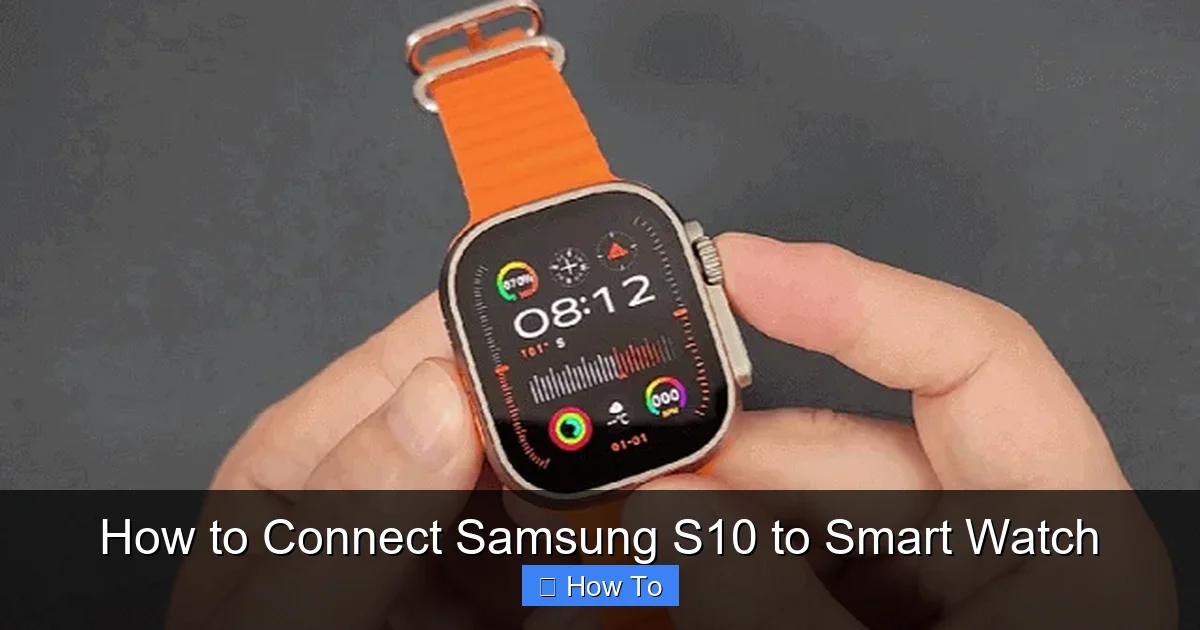 How to Connect Samsung S10 to Smart Watch