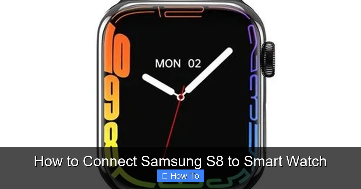 How to Connect Samsung S8 to Smart Watch