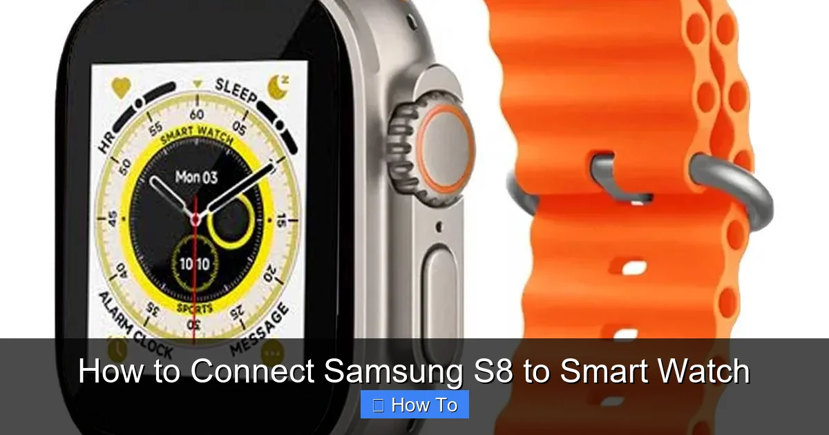 How to Connect Samsung S8 to Smart Watch