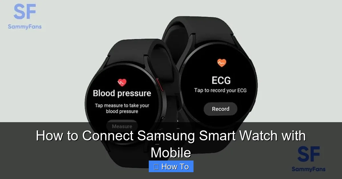 How to Connect Samsung Smart Watch with Mobile
