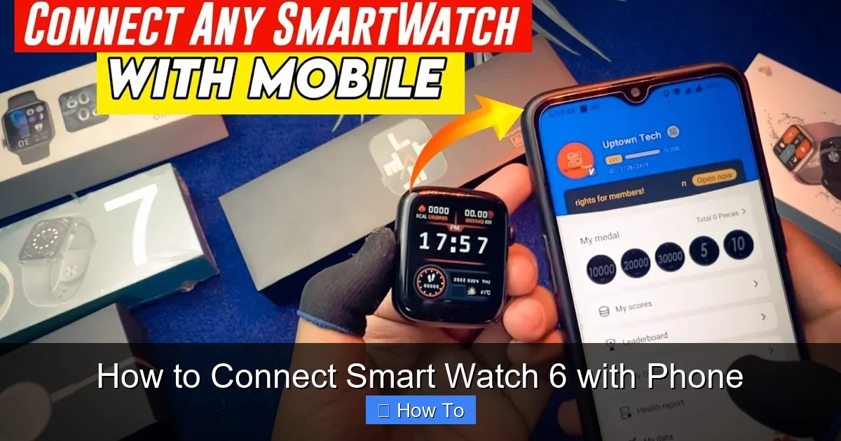 How to Connect Smart Watch 6 with Phone