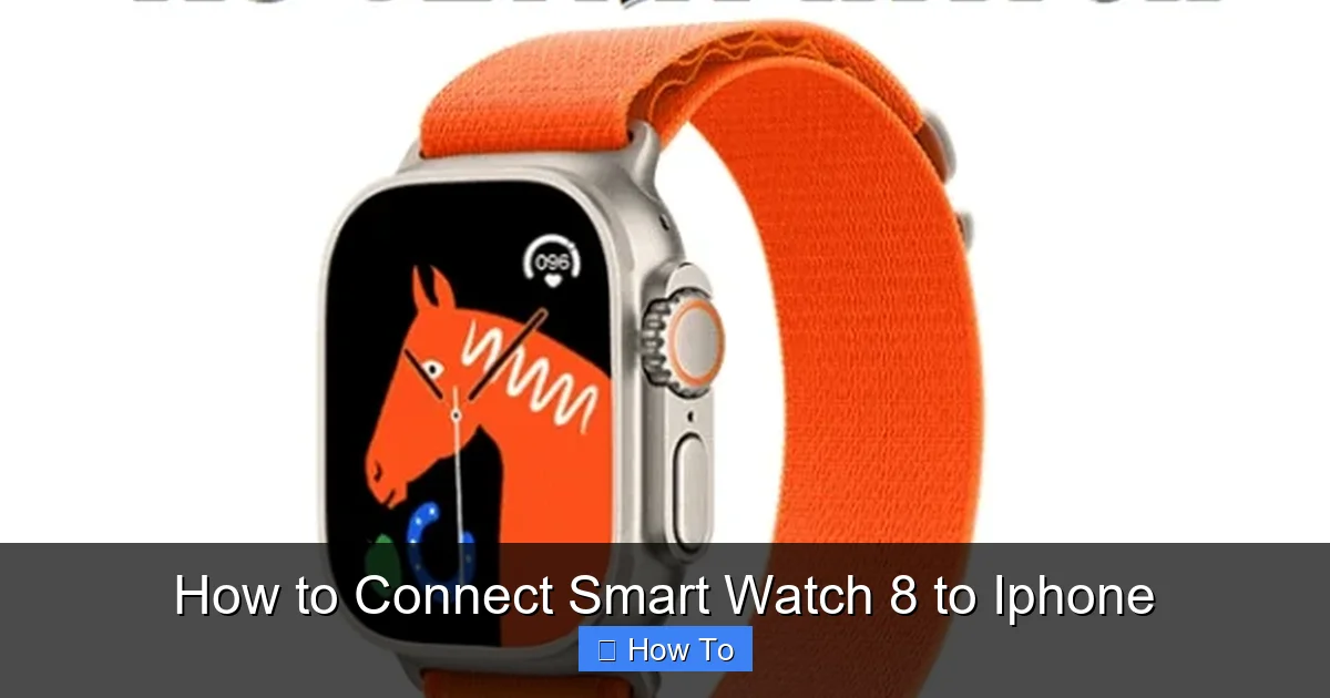 How to Connect Smart Watch 8 to Iphone