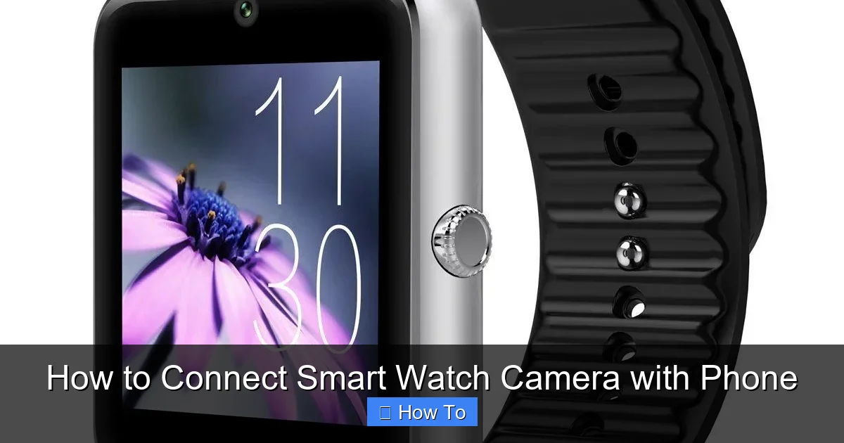 How to Connect Smart Watch Camera with Phone
