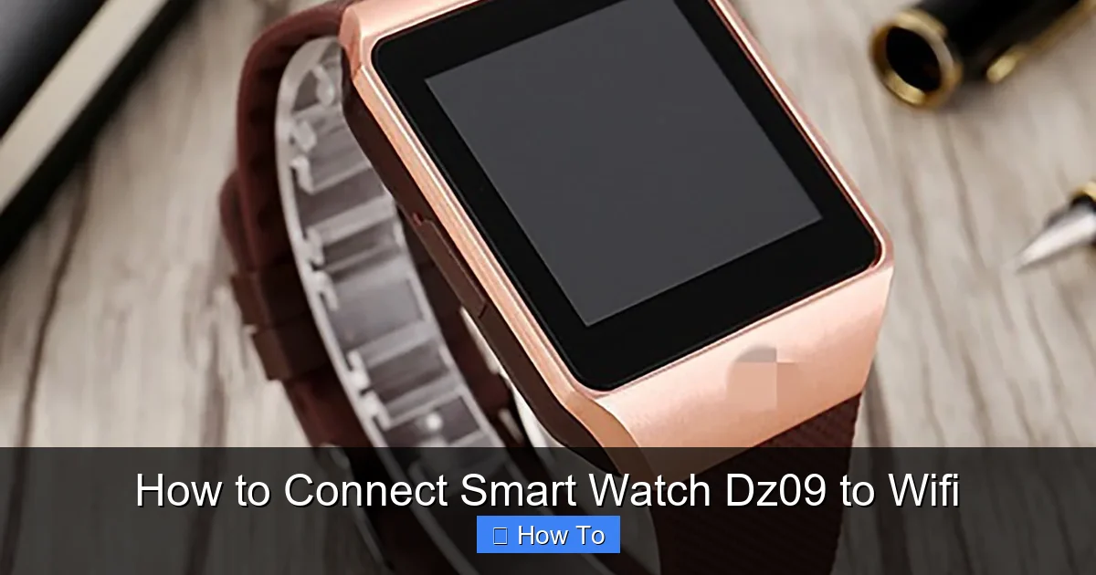 How to Connect Smart Watch Dz09 to Wifi