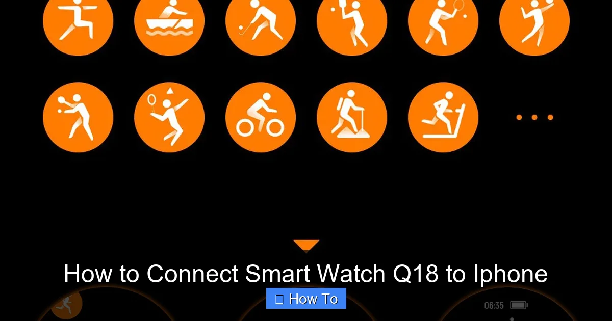 How to Connect Smart Watch Q18 to Iphone