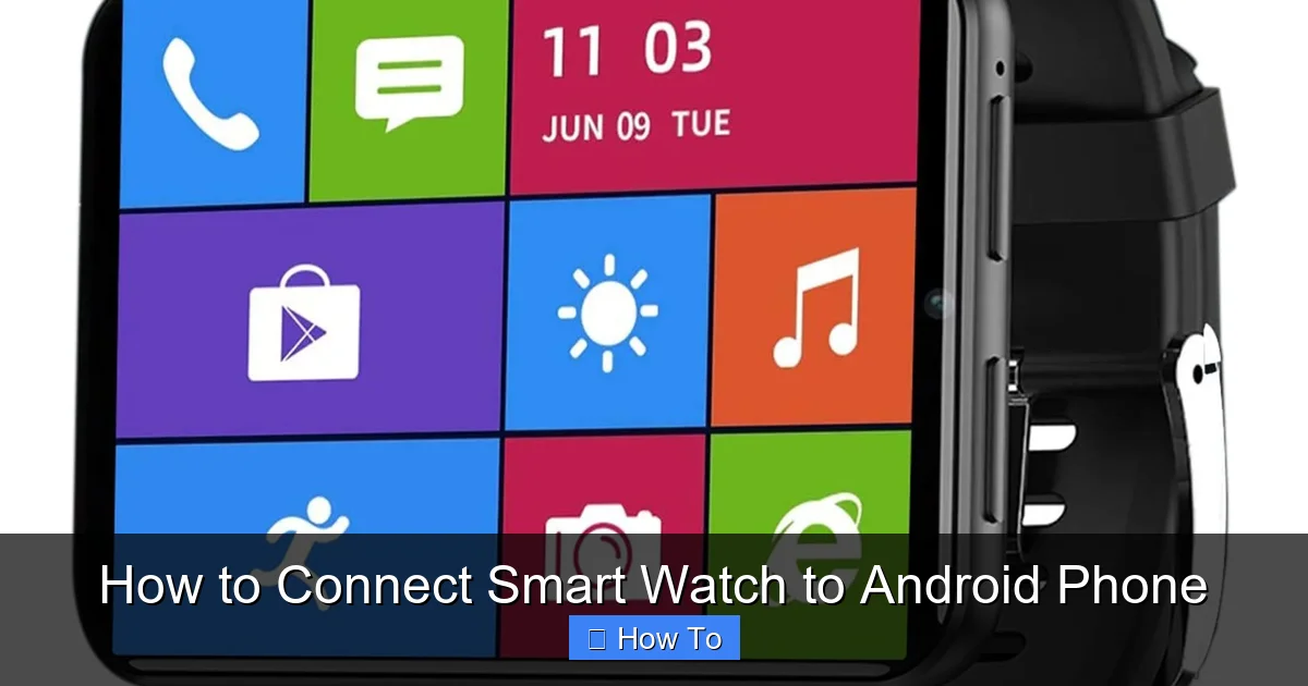 How to Connect Smart Watch to Android Phone