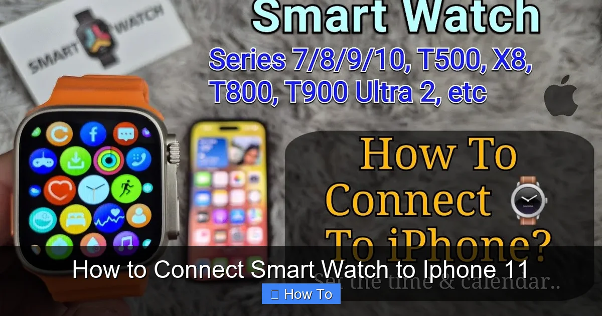 How to Connect Smart Watch to Iphone 11