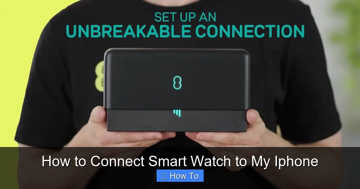 How to Connect Smart Watch to My Iphone
