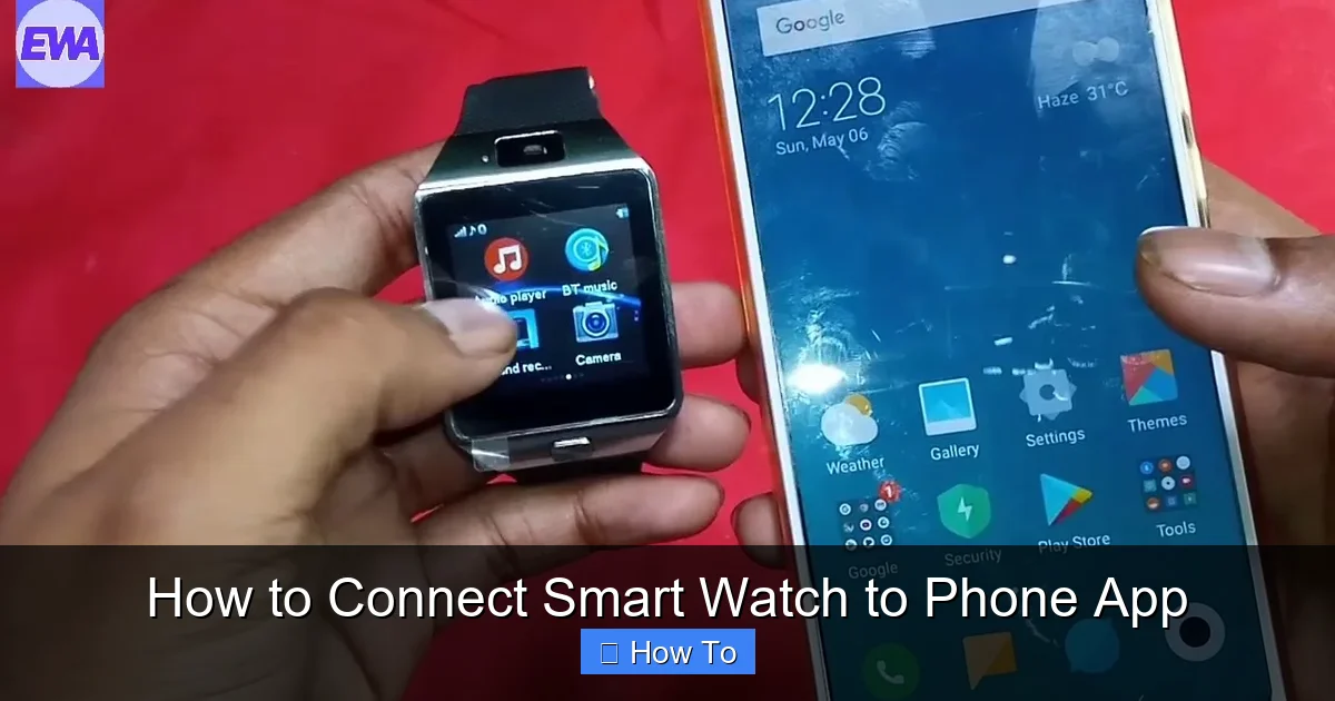 How to Connect Smart Watch to Phone App