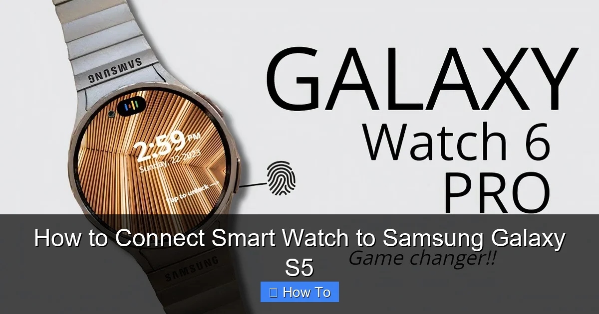 How to Connect Smart Watch to Samsung Galaxy S5