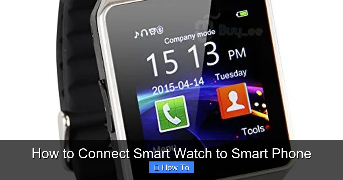 How to Connect Smart Watch to Smart Phone