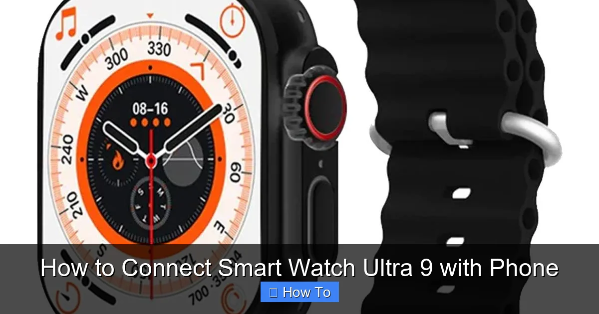 How to Connect Smart Watch Ultra 9 with Phone