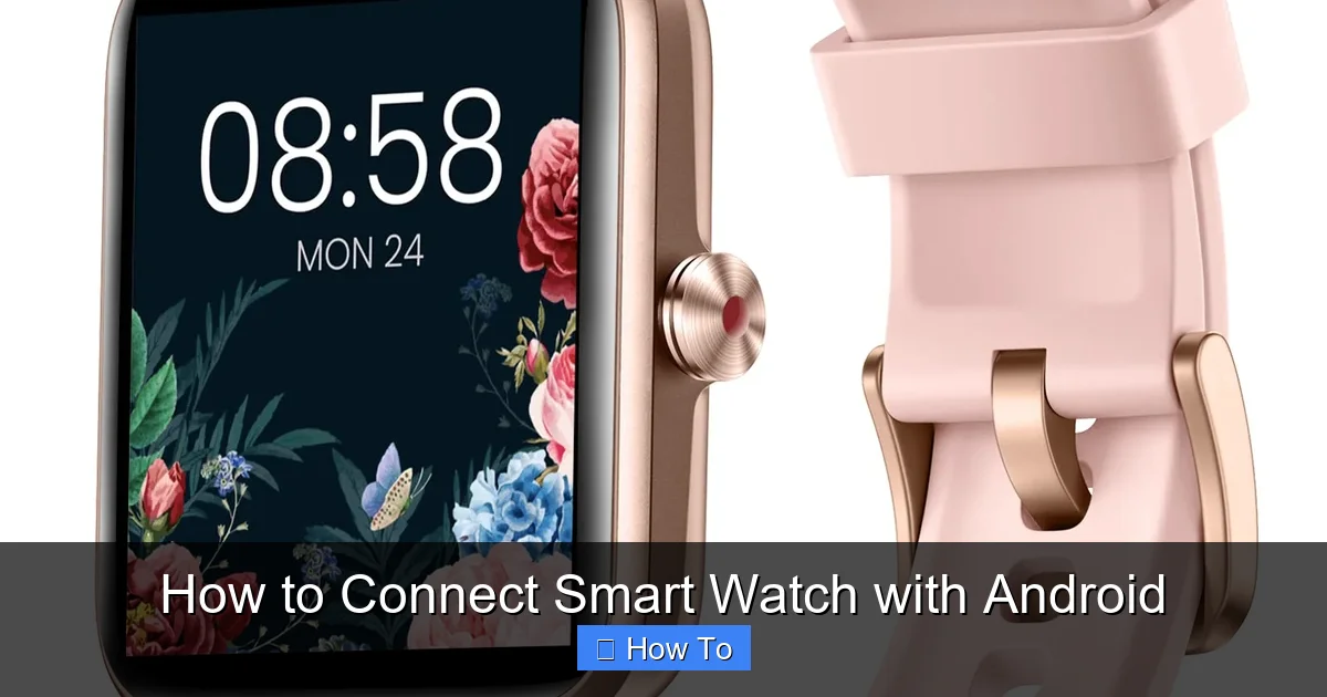 How to Connect Smart Watch with Android