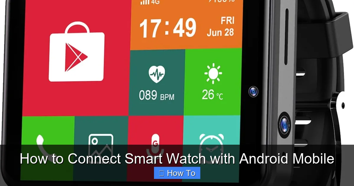 How to Connect Smart Watch with Android Mobile