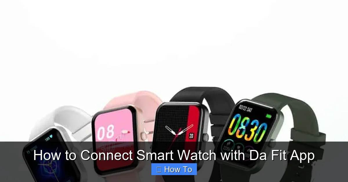 How to Connect Smart Watch with Da Fit App