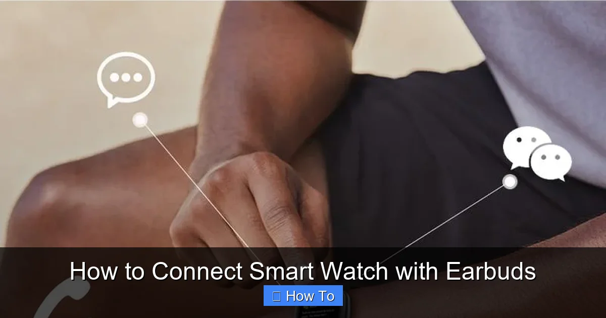 How to Connect Smart Watch with Earbuds