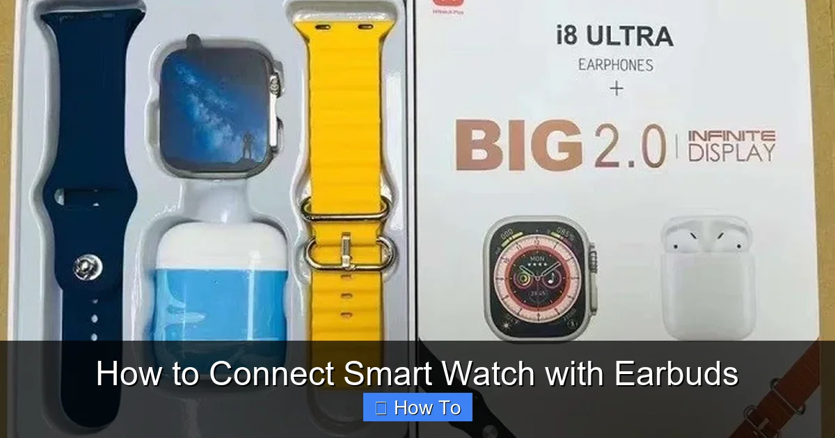 How to Connect Smart Watch with Earbuds