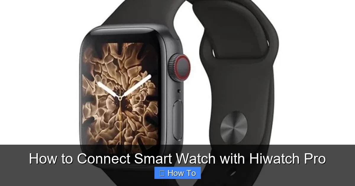 How to Connect Smart Watch with Hiwatch Pro