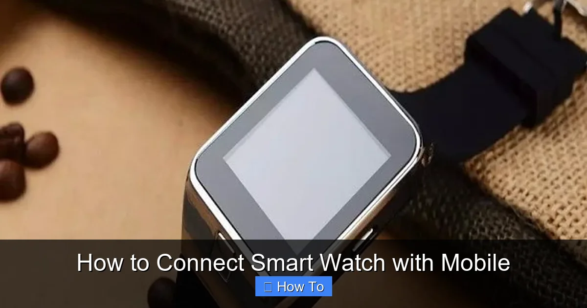 How to Connect Smart Watch with Mobile