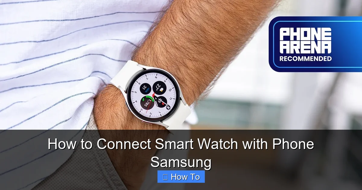 How to Connect Smart Watch with Phone Samsung