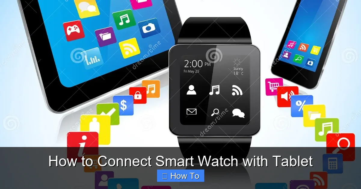 How to Connect Smart Watch with Tablet
