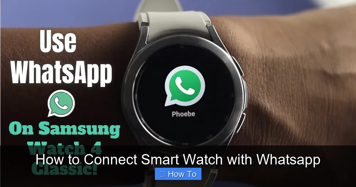 How to Connect Smart Watch with Whatsapp