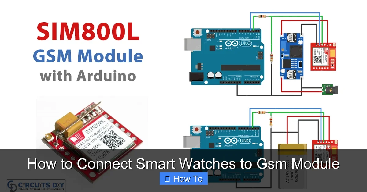 How to Connect Smart Watches to Gsm Module
