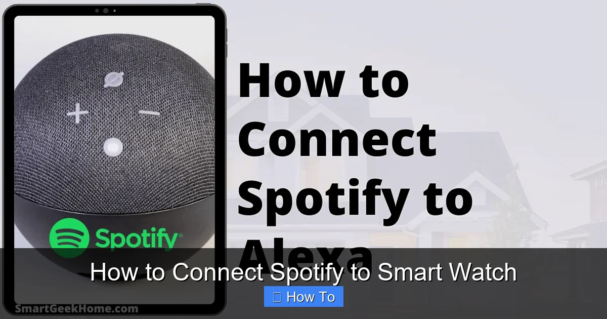How to Connect Spotify to Smart Watch