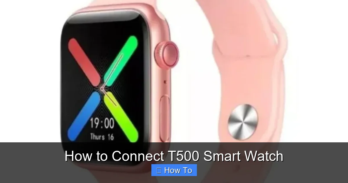How to Connect T500 Smart Watch
