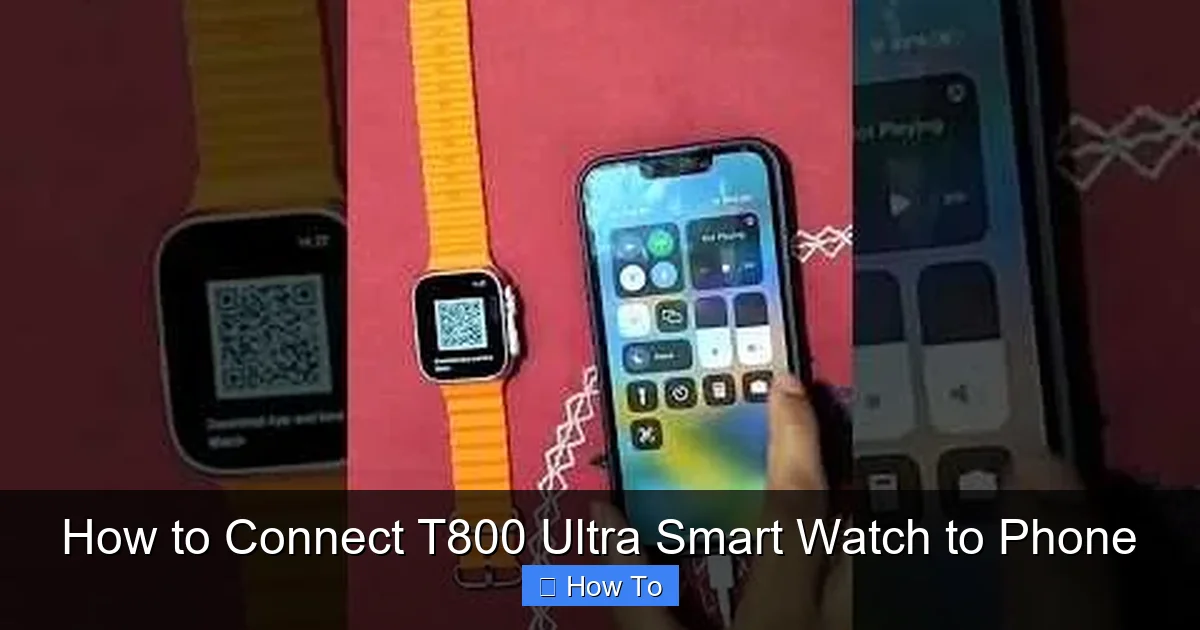 How to Connect T800 Ultra Smart Watch to Phone