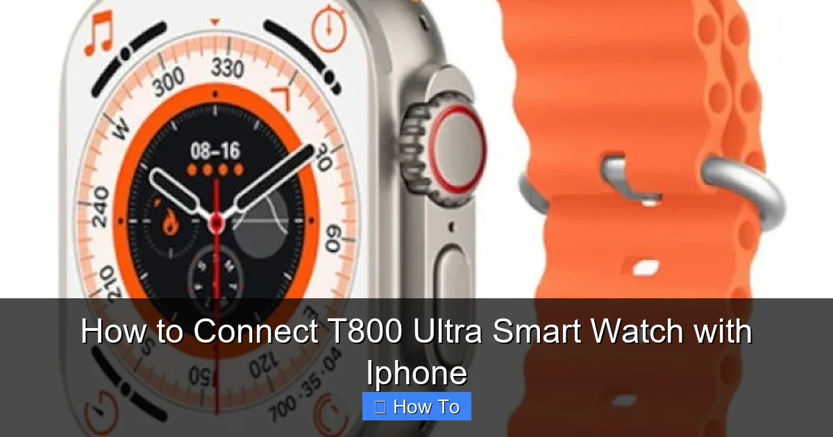 How to Connect T800 Ultra Smart Watch with Iphone