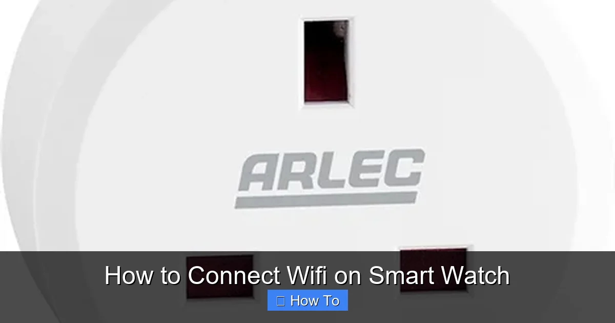 How to Connect Wifi on Smart Watch