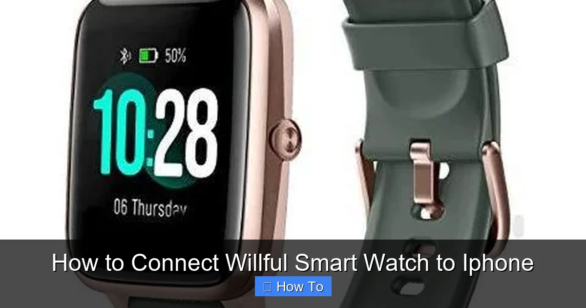 How to Connect Willful Smart Watch to Iphone