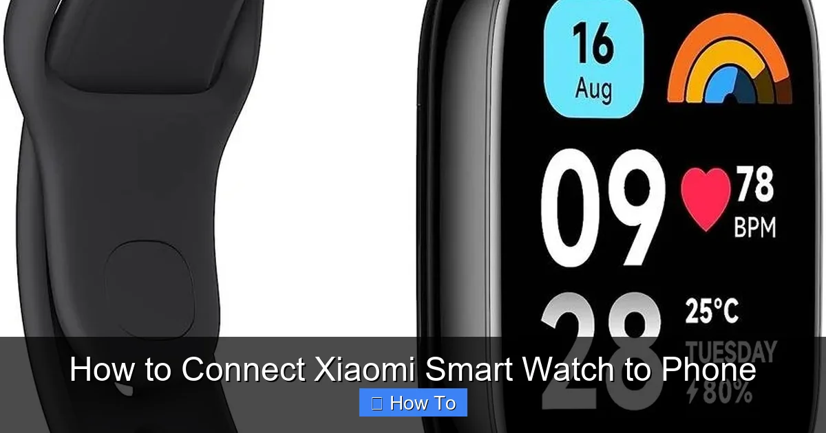 How to Connect Xiaomi Smart Watch to Phone