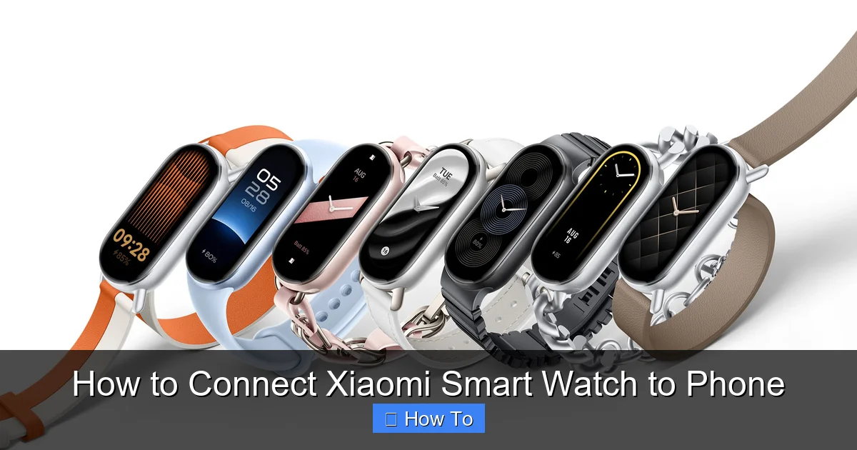 How to Connect Xiaomi Smart Watch to Phone
