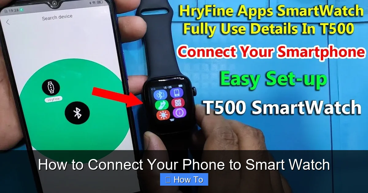 How to Connect Your Phone to Smart Watch