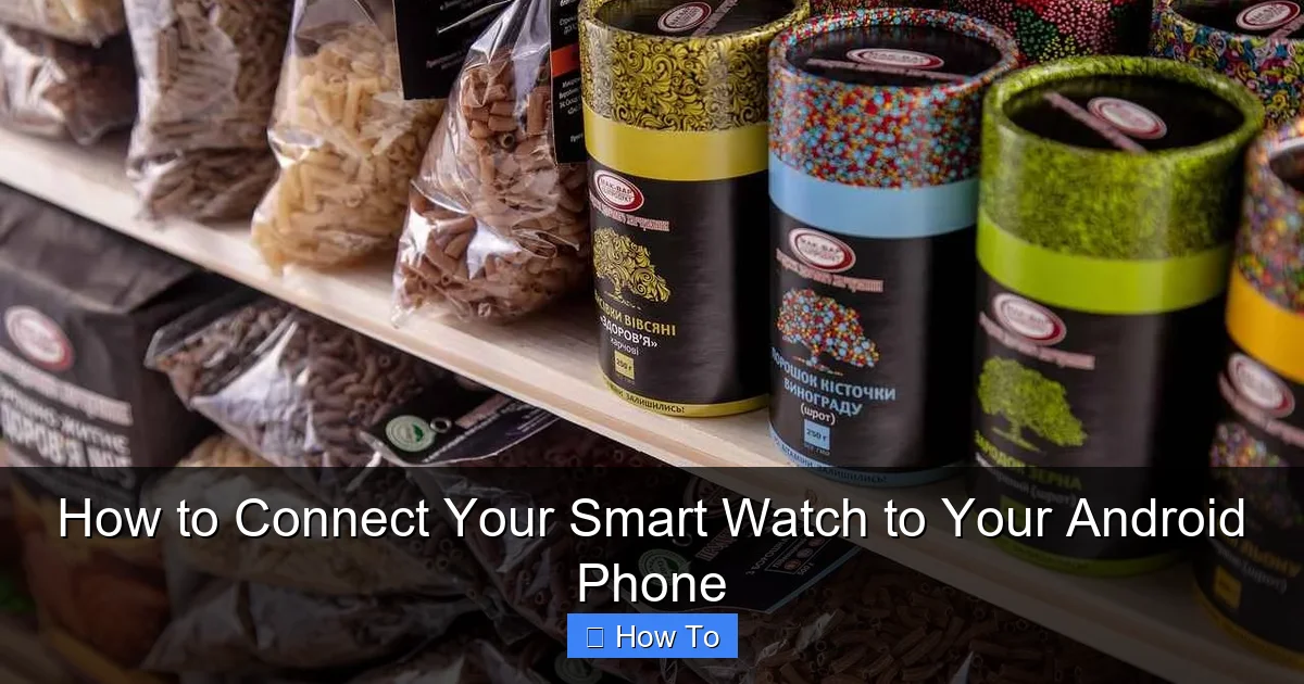 How to Connect Your Smart Watch to Your Android Phone