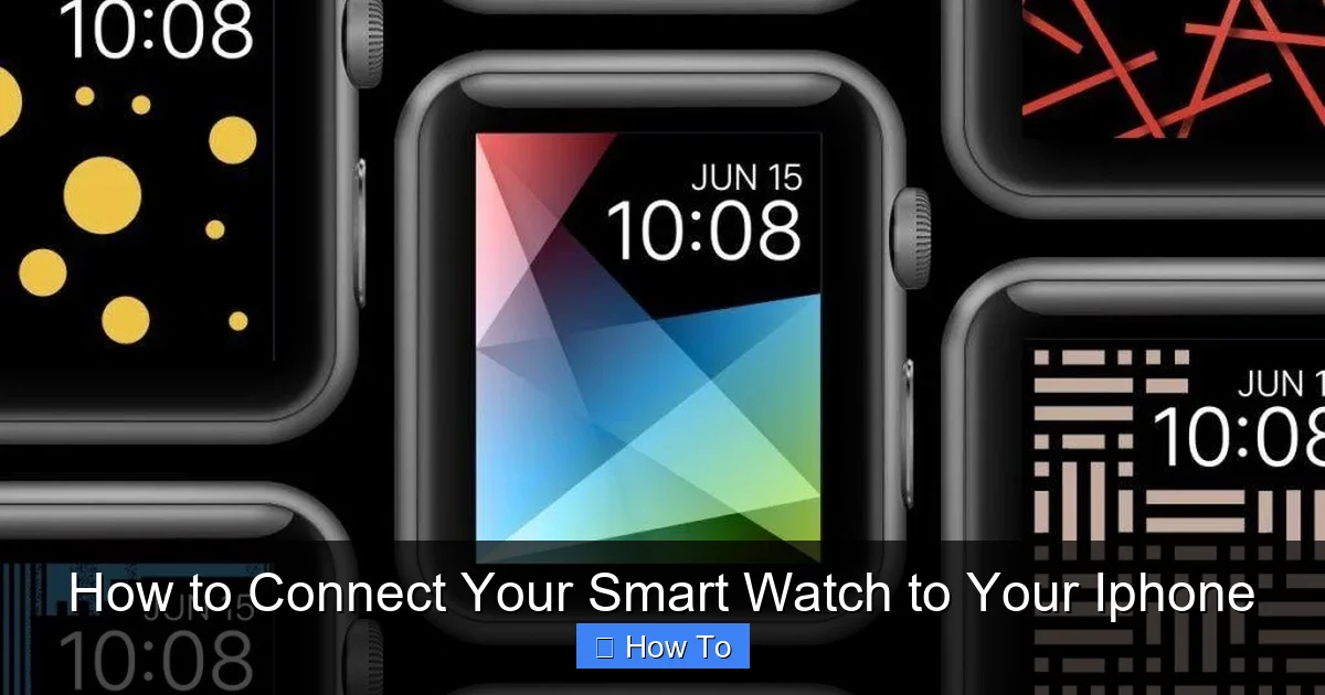 How to Connect Your Smart Watch to Your Iphone